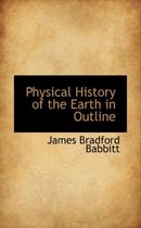 Physical History of the Earth in Outline