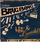 Bang! Bang! - Hit & Launch (7" Vinyl Single)