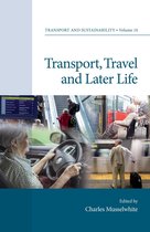 Transport and Sustainability 10 - Transport, Travel and Later Life
