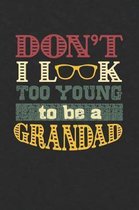 Don't I Look Too Young To Be A Grandad