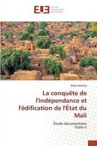 Omn.Univ.Europ.-La Conquète de Lindépendance Et Lédification de Létat Du Mali
