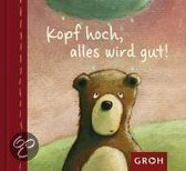 Kopf Hoch, Alles Wird Gut!