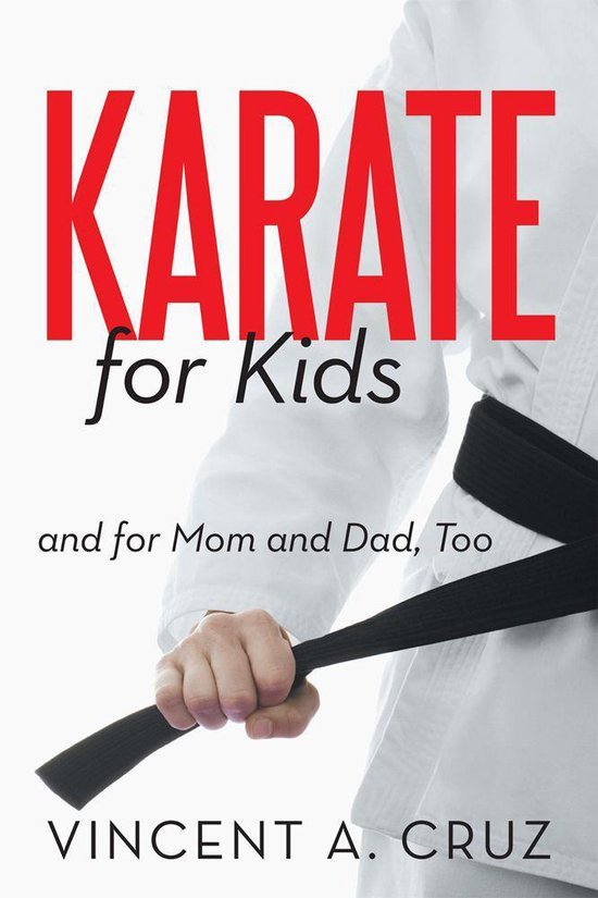 Karate for Kids and for Mom and Dad, Too - cover