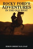 Rocky Ford's Adventures in the Old West