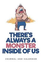 There's Always A Monster Inside Of Us