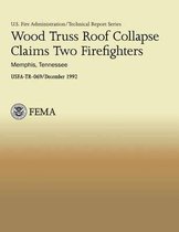 Wood Truss Roof Collapse Claims Two Firefighters- Memphis, Tennessee