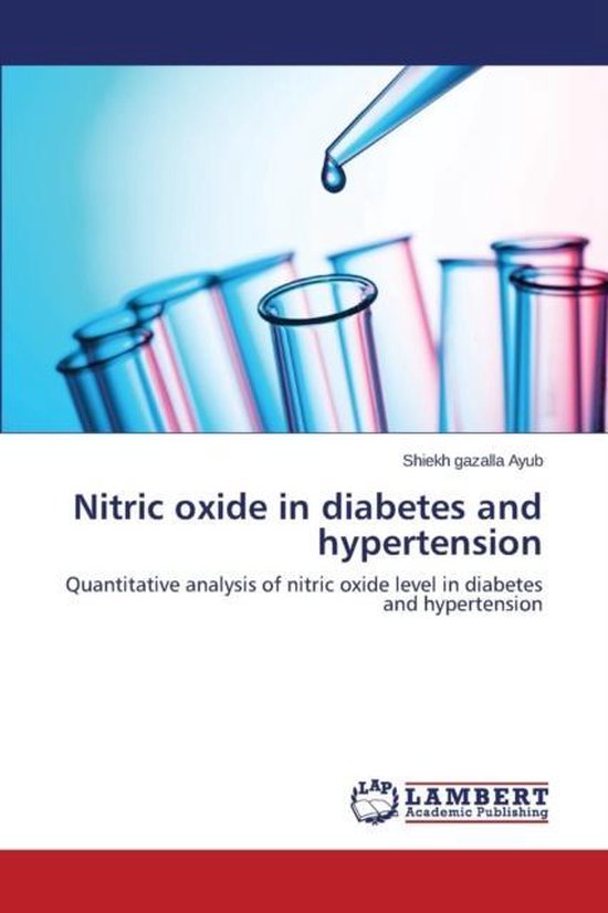 Nitric oxide in diabetes and hypertension, Ayub Shiekh Gazalla