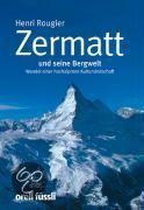 Zermatt und seine Bergwelt