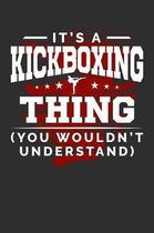 It's A Kickboxing Thing You Wouldn't Understand