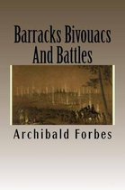 Barracks Bivouacs and Battles