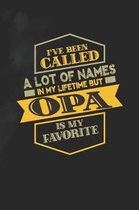 I've Been Called A Lot Of Names In My Lifetime But Opa Is My Favorite