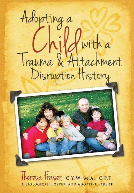 Adopting a Child With a Trauma and Attachment Disruption His ... - cover