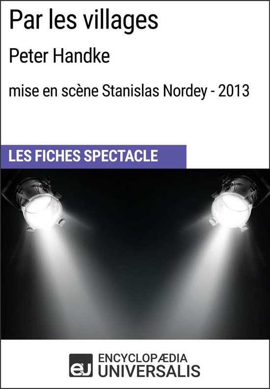Par les villages (Peter Handke - mise en scène Stanislas No ... - cover