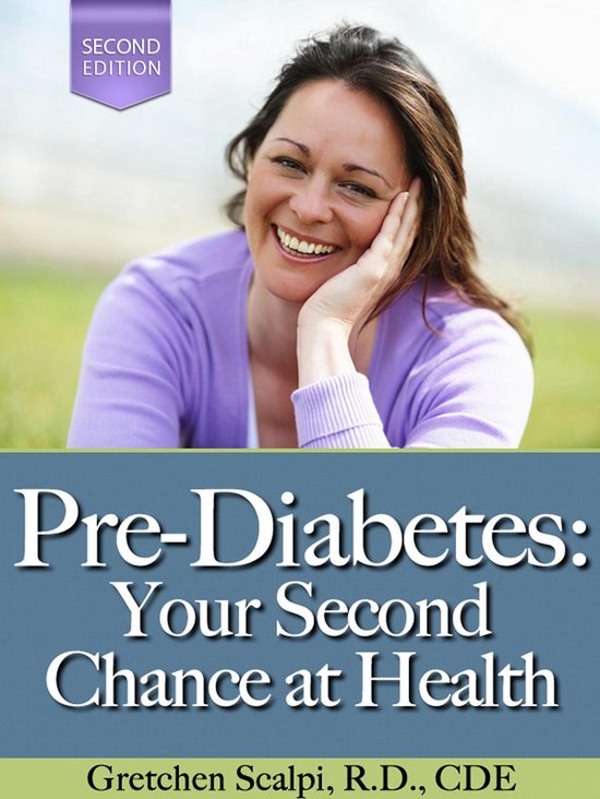 Pre-Diabetes: Your Second Chance At Health! (2nd Edition) - cover