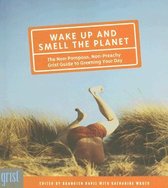 Wake Up and Smell the Planet