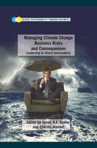 Global Sustainability Through Business - Managing Climate Change Business Risks and Consequences
