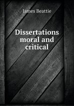 Dissertations moral and critical