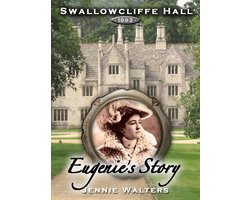 Swallowcliffe Hall 4 - Swallowcliffe Hall 1893: Eugenie's Story