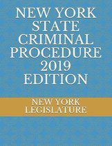 New York State Criminal Procedure 2019 Edition