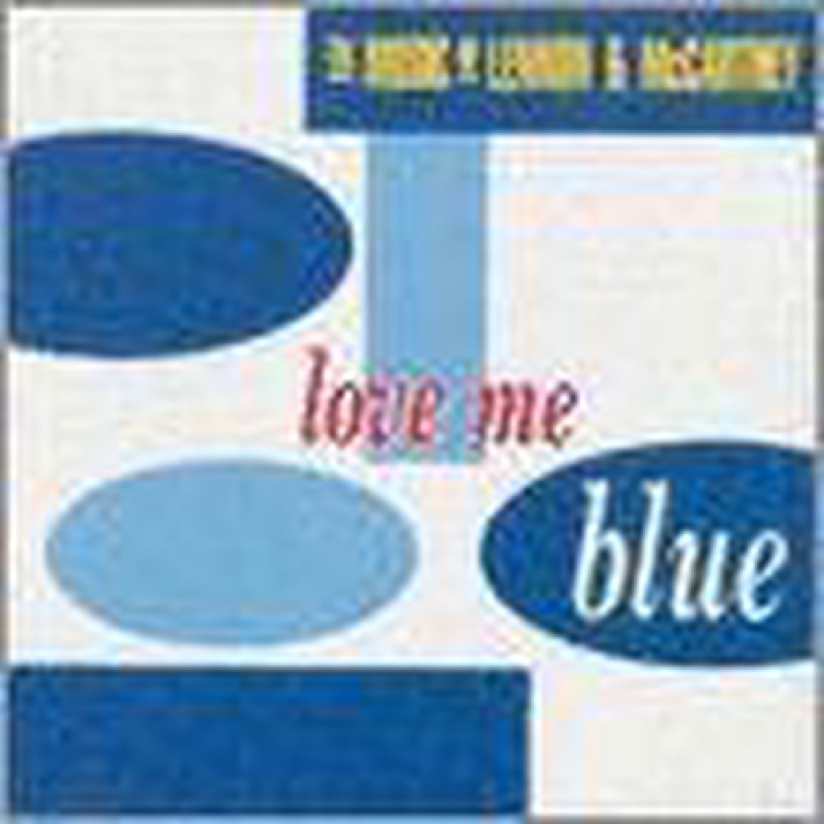 Love Me Blue - The Music Of Lennon & Mccartney