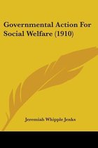 Governmental Action for Social Welfare (1910)