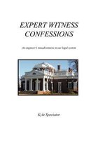 Expert Witness Confessions