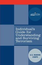 Individual's Guide For Understanding And Surviving Terrorism