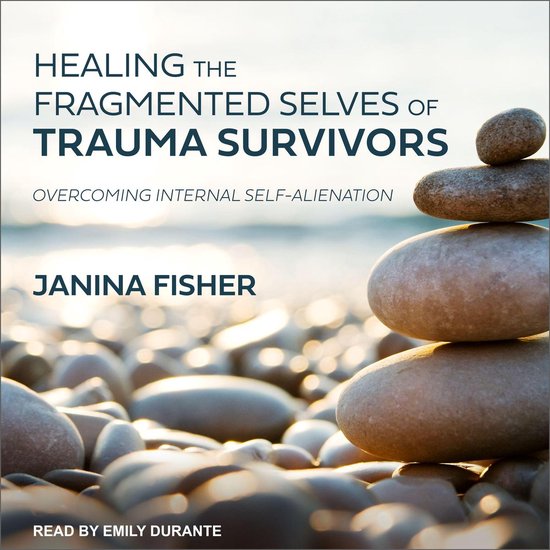 Healing the Fragmented Selves of Trauma Survivors - cover