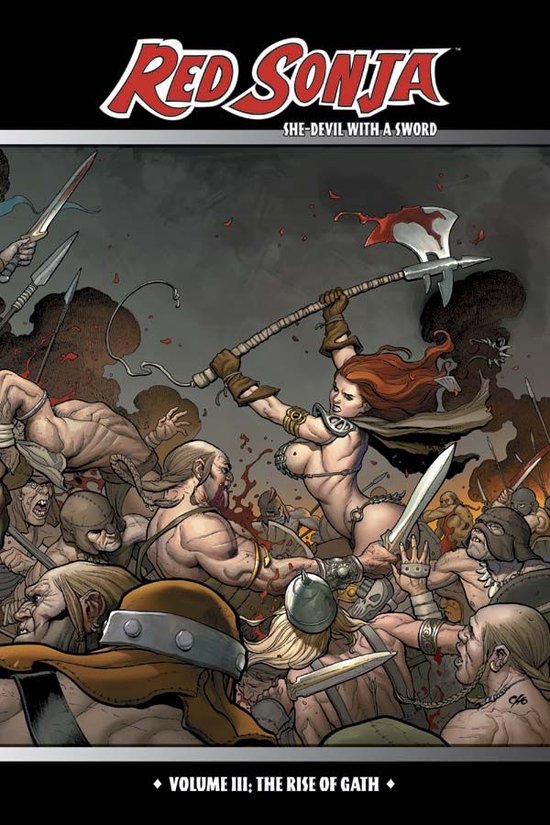 Red Sonja, "She-Devil With A Sword", slaat met een strijdBijl in een gevecht, met "Volume III: The Rise of Gath".