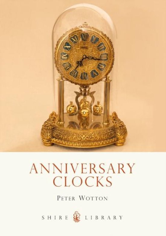 Anniversary Clocks, Peter Wotton 9780747807339 Boeken bol