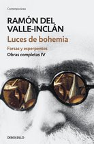 Obras completas Valle-Inclán 4 - Luces de bohemia. Farsas y esperpentos (Obras completas Valle-Inclán 4)