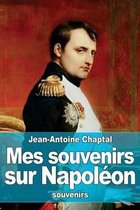 Mes souvenirs sur Napoleon