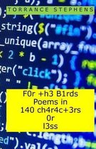F0r +h3 B1rds Poems in 140 ch4r4c+3rs 0r l3ss