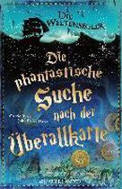 Die Weltensegler 01 - Die phantastische Suche nach der Überallkarte