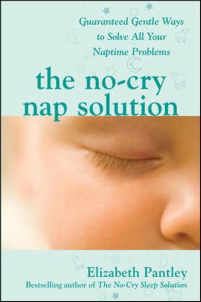 Bol Com The No Cry Nap Solution Elizabeth Pantley 9780071596954 Boeken