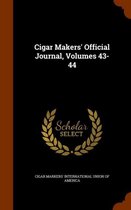 Cigar Makers' Official Journal, Volumes 43-44