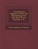 Transactions Together with the Proceedings for the Same Time, Volumes 3-4...