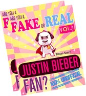 Are You a Fake or Real Fan? - Are You a Fake or Real Justin Bieber Fan? Bundle - Volumes 1.2