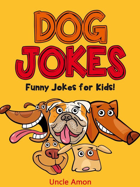 Dog Jokes Funny Jokes for Kids! (ebook), Uncle Amon 9781370162024