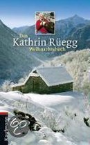 Das Kathrin Rüegg Weihnachtsbuch