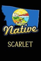 Montana Native Scarlet