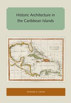 Florida and the Caribbean Open Books Series - Historic Architecture in the Caribbean Islands