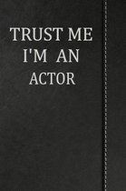Trust Me I'm an Actor