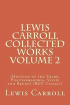 Lewis Carroll Collected Works Volume 2