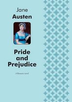 Pride and Prejudice A Romance novel