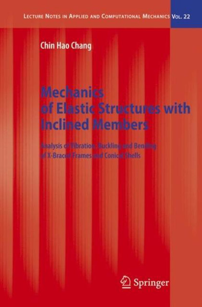 Mechanics Of Elastic Structures With Inclined Members van Chin Hao Chang