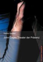 John Cages Theater Der PR Senz