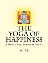 The Yoga Of Happiness