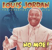 No Moe!: Louis Jordan's Greatest Hits