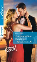 Une parenthèse enchantée